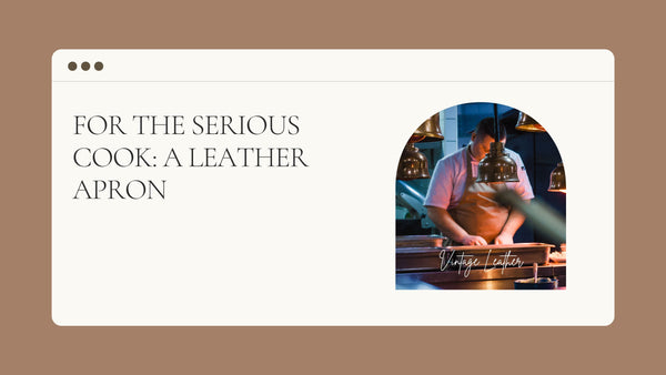 For the serious cook: a leather apron