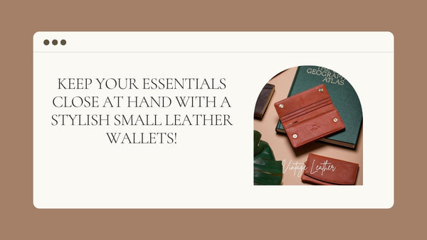 Keep your essentials close at hand with a stylish small leather wallet!